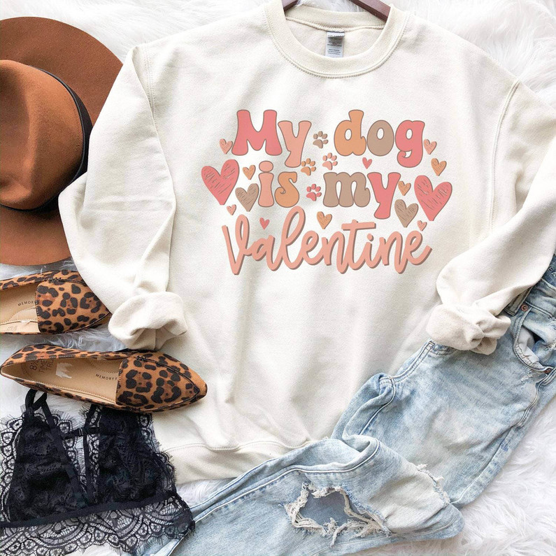 Must Have My Dog Is My Valentine Shirt, Dog And Heart Sweatshirt Long Sleeve
