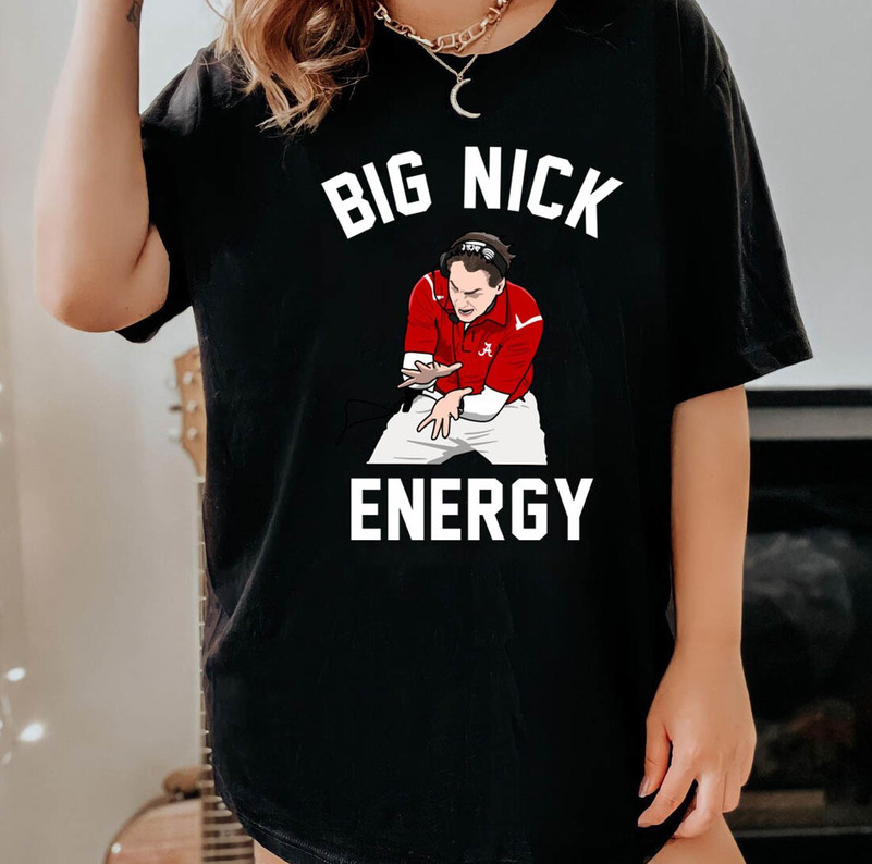 Big Nick Energy Nick Saban Groovy Crewneck, Cute Nick Saban Shirt Long Sleeve
