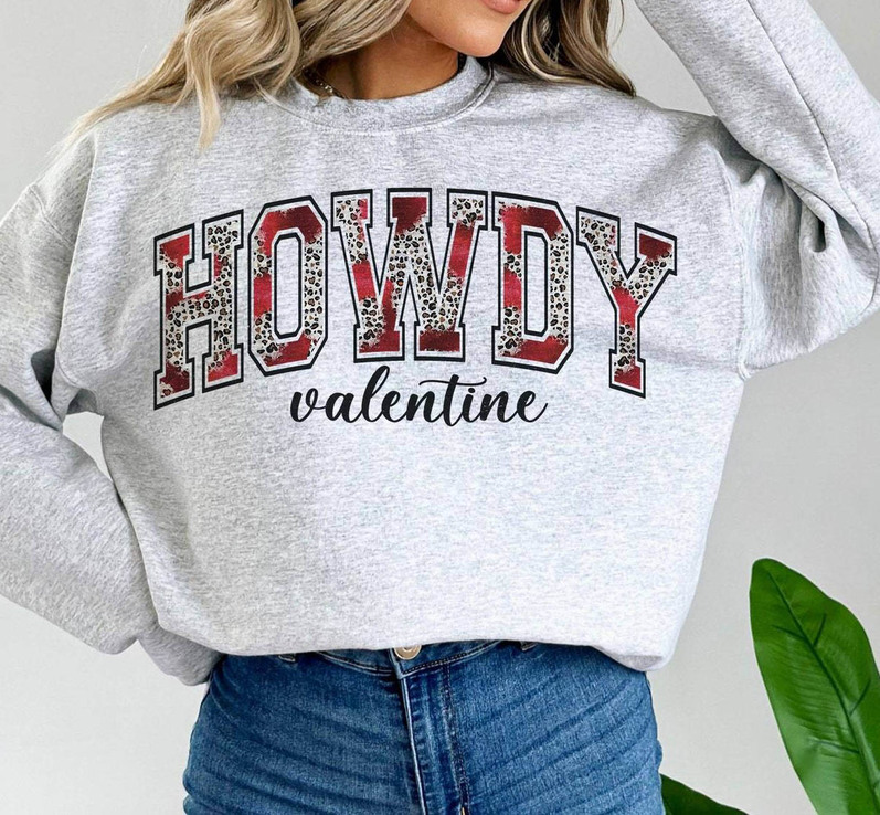 Awesome Howdy Valentine Must Have Shirt, Cute Western Valentines Unisex Hoodie Crewneck