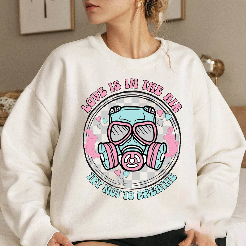 Cute Pink Gas Mask Hearts Sweater, Love Is In The Air Try Not To Breathe Shirt Long Sleeve