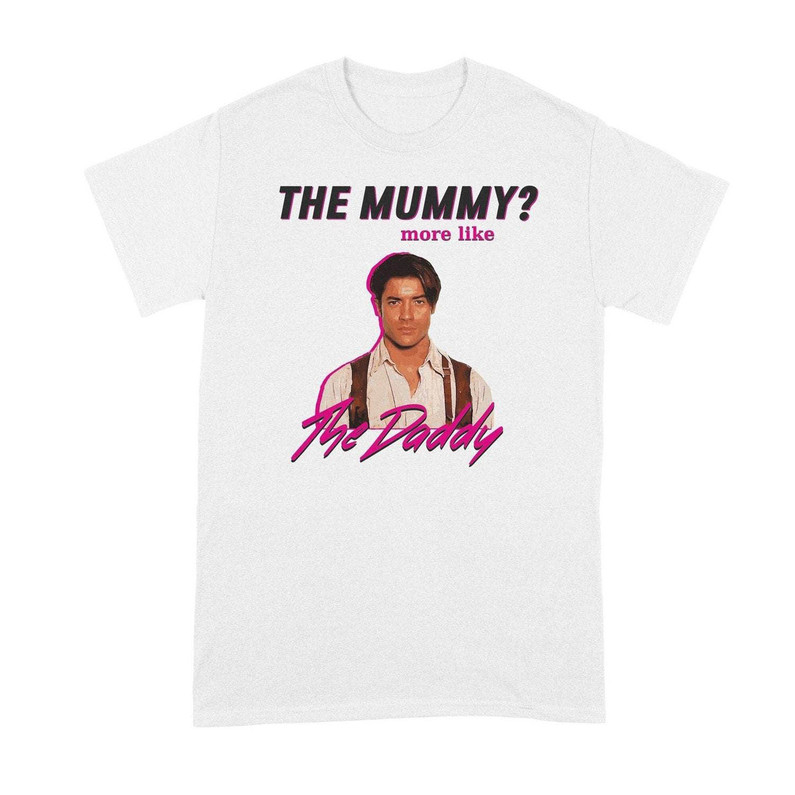 Cute The Mummy More Like The Daddy Shirt, Limited Short Sleeve Crewneck For Fans