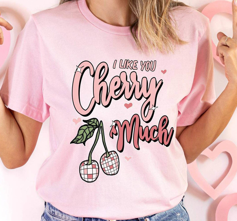 Limited I Love You Cherry Much Shirt, Awesome Cherry Valentine Day Sweater Crewneck