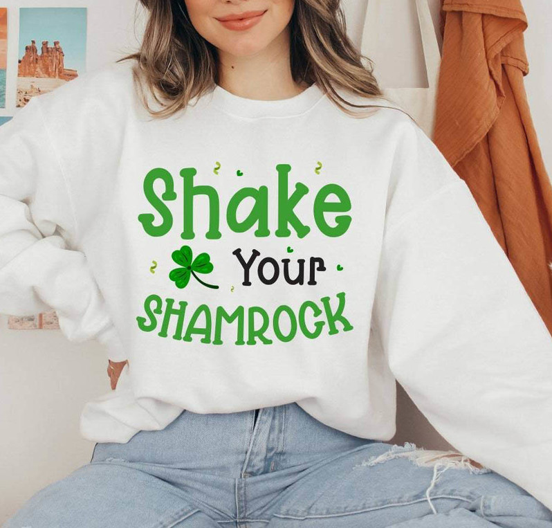 Cool Design Shake Your Shamrocks Sweatshirt, Trendy Irish Long Sleeve Short Sleeve