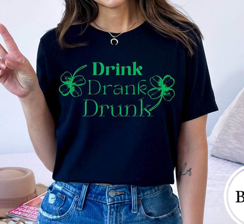 New Rare Drink Drank Drunk St Patricks Shirt, Limited Beer Short Sleeve Crewneck