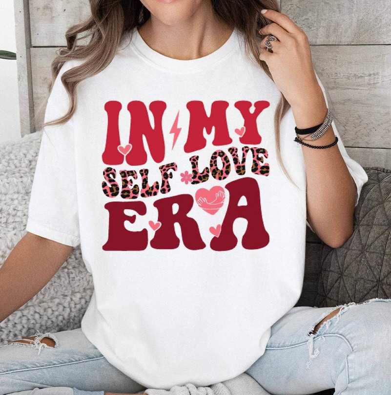 Awesome Single Valentine Sweatshirt , Groovy In My Self Love Era Shirt Long Sleeve