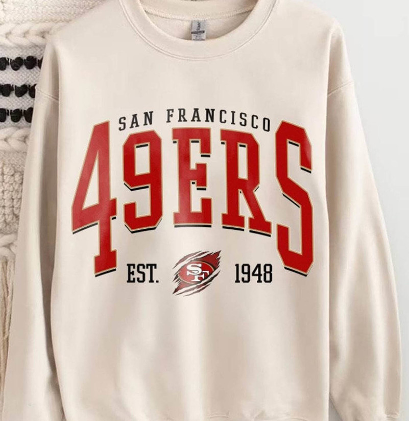 Trendy San Francisco 49ers Unisex T Shirt , San Francisco Football Sweatshirt Sweater