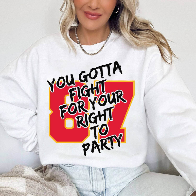 Limited You Gotta Fight For Your Right To Party Shirt, Kc Football Short Sleeve Sweater