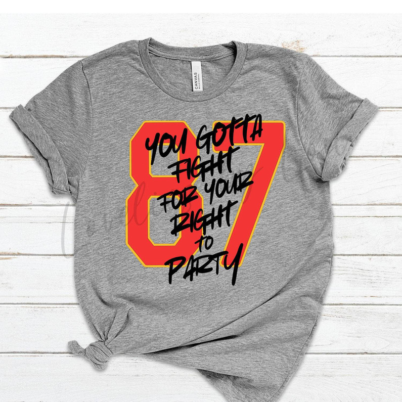 Chiefs Super Bowl 2024 T Shirt, Creative You Gotta Fight For Your Right To Party Shirt Hoodie