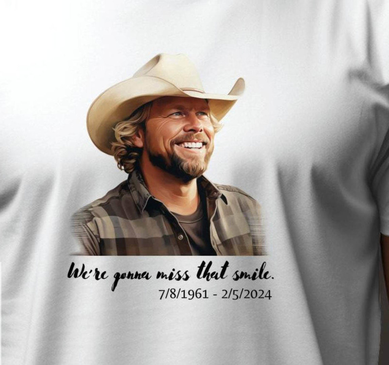 Toby Keith Country Music Shirt, We're Gonna Miss That Smile Memorial Unisex Hoodie Crewneck Sweatshirt