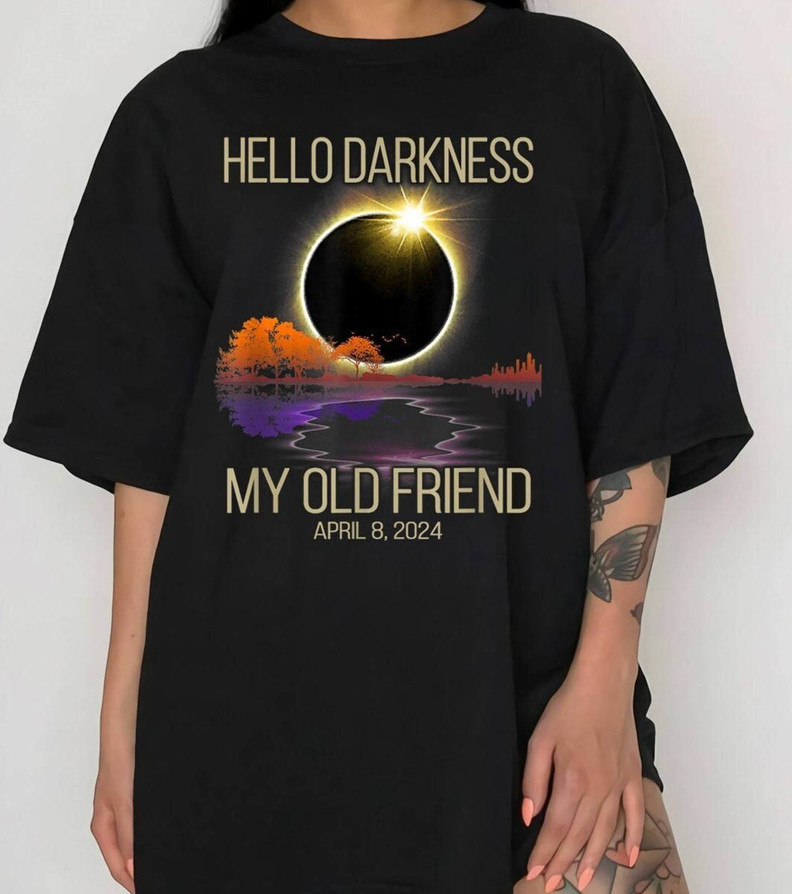 Solar Eclipse April 08 2024 Shirt, Hello Darkness Unisex Hoodie Long Sleeve