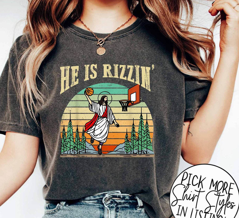 He Is Rizzin Funny Jesus Shirt, Sweater Tee Tops For Easter Day