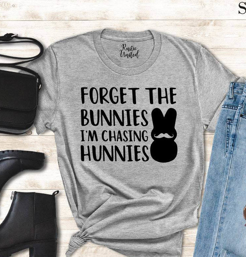 Forget The Bunnies I'm Chasing Hunnies Shirt, Funny Easter Gift Hoodies Crewneck Sweatshirt