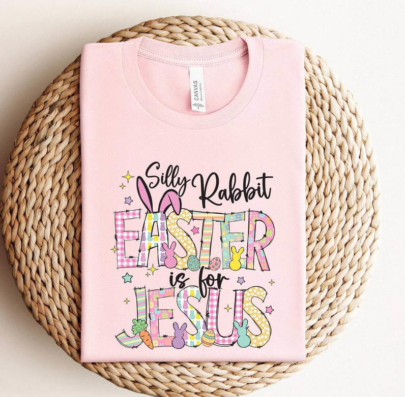 Limited Silly Rabbit Easter If For Jesus Shirt, Gift For Easter Day Tee Tops Hoodie