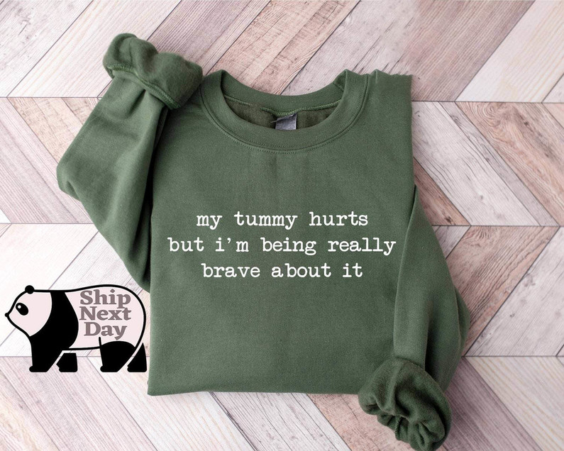Limited My Tummy Hurts Sweatshirt, Funny Hoodie Long Sleeve