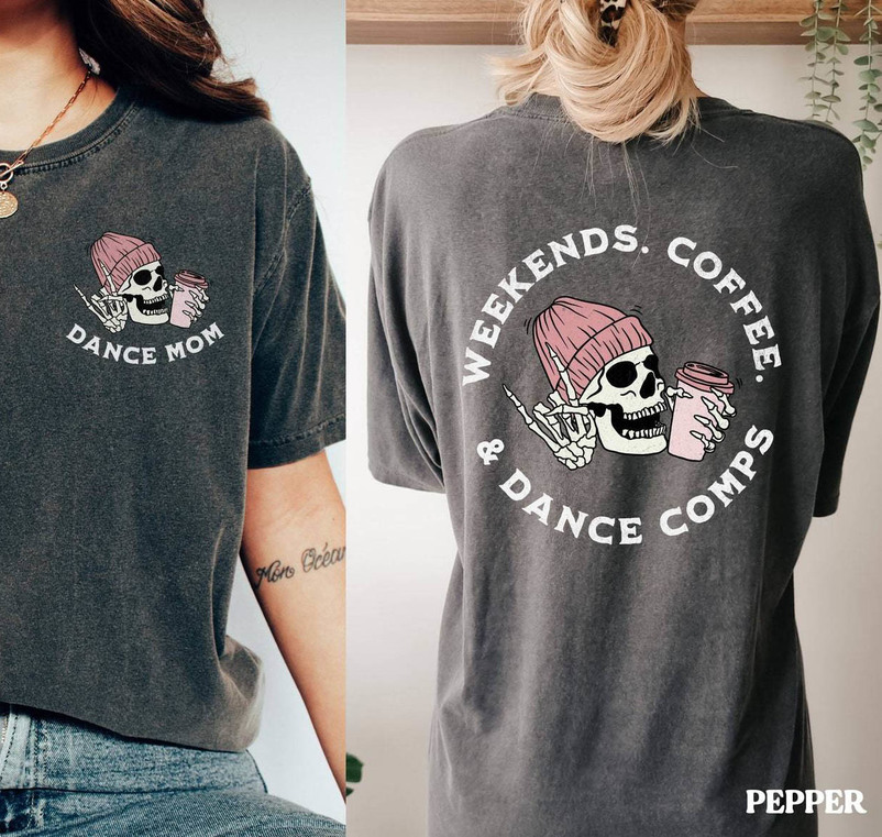 Comfort Weekends Coffee And Dance Comps Shirt, Trendy Crewneck Sweatshirt Hoodie