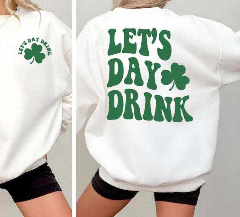 Lucky Let's Day Drink Sweatshirt, Happy St. Patrick's Day Tee Tops Tank Top