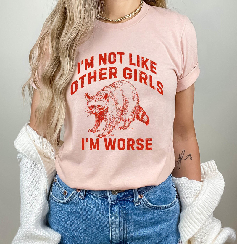 Retro I'm Not Like Other Girls I'm Worse Shirt, Raccoon Lover Long Sleeve Tank Top