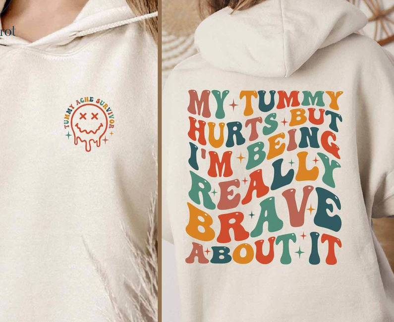My Tummy Hurts But I'm Being Really Brave About It Hoodie, Funny Unisex Tee Tops Short Sleeve