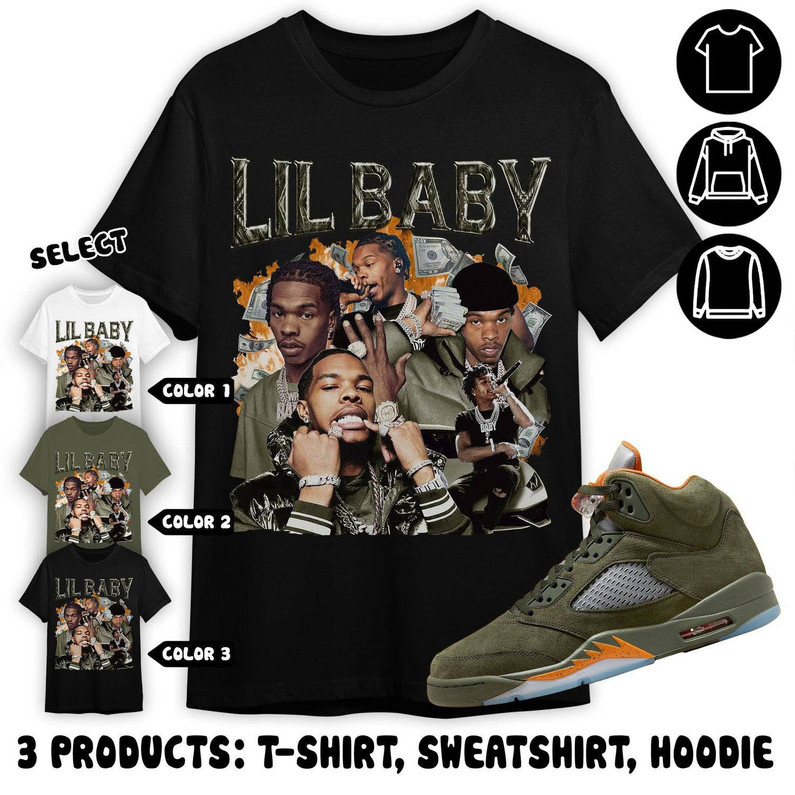 Jordan 5 Olive Trendy Shirt, Lil Baby Unisex T Shirt Crewneck Sweatshirt