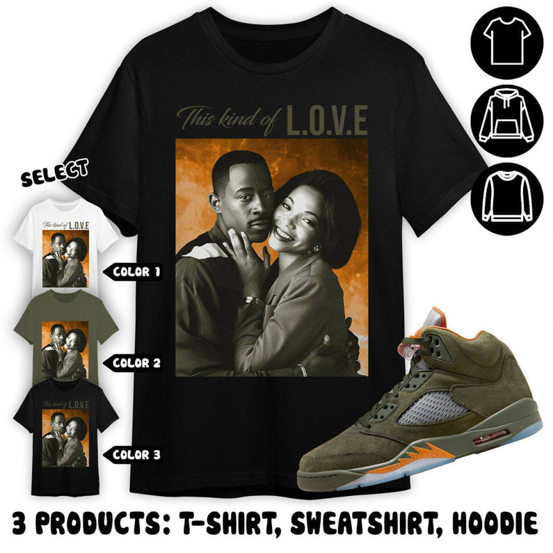 Jordan 5 Olive Trendy Shirt, Martin Love Tee Tops T-Shirt