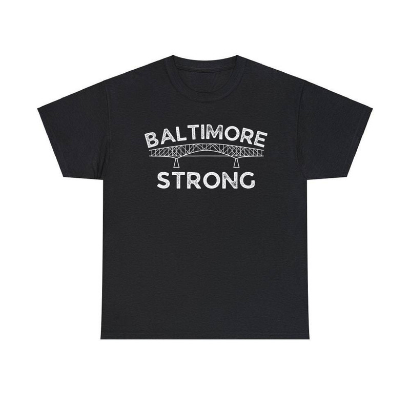 Baltimore Bridge Shirt, Baltimore Strong Unisex Hoodie Crewneck Sweatshirt