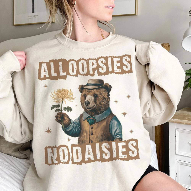 All Oopsies No Daisies Shirt, Vintage Mama Bear Sweater Hoodie