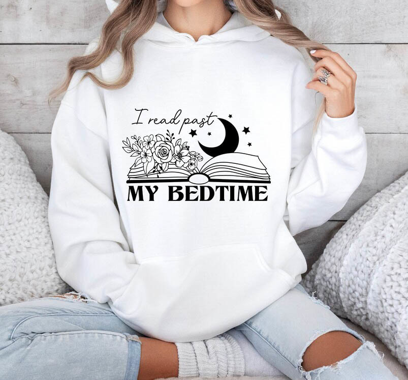 I Read Past My Bedtime Shirt, Trendy Bookish Girl Sweater Hoodie