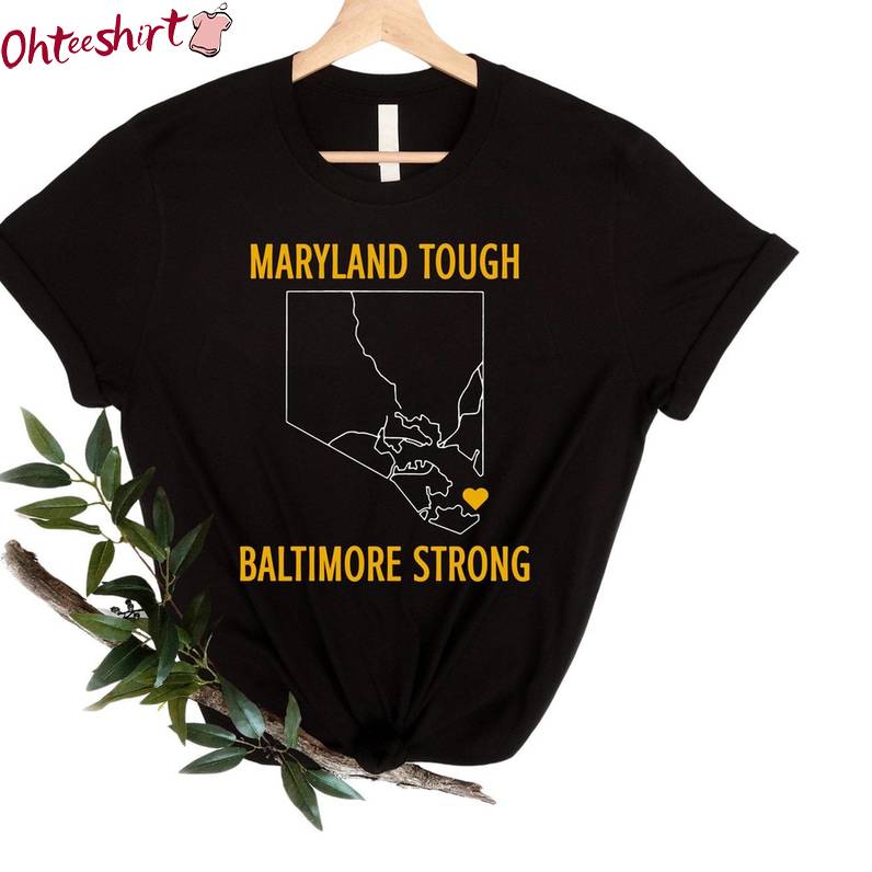 Maryland Tough Baltimore Strong Shirt, Francis Scott Key Bridge Tee Tops Hoodie