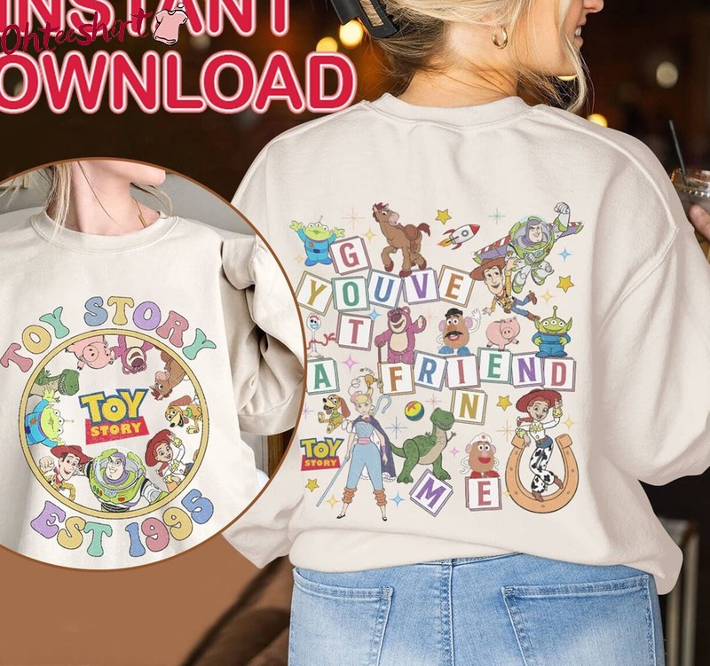 You've Got A Friend In Me Shirt, Woody And Buzz Lightyear Toy Story Crewneck Sweatshirt Tee Tops