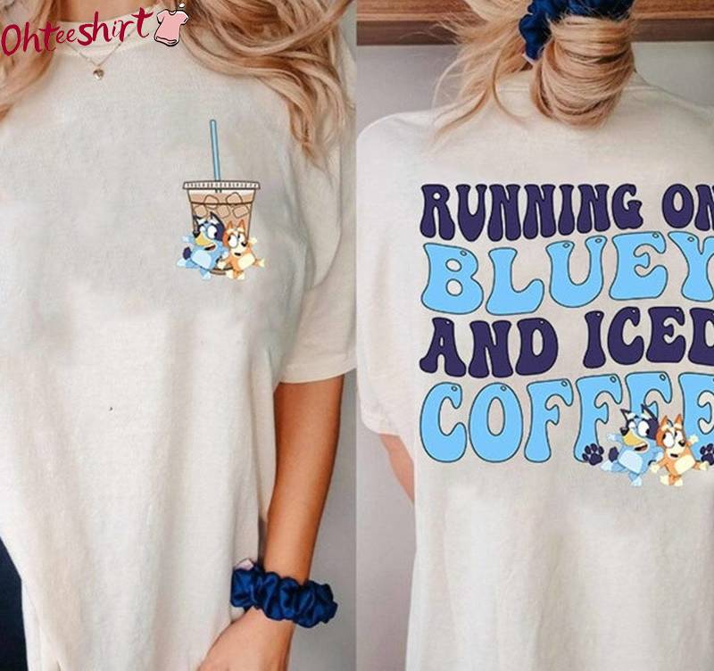 Running On Bluey And Iced Coffee Shirt, Bingo Bluey Mama Tee Tops Hoodie
