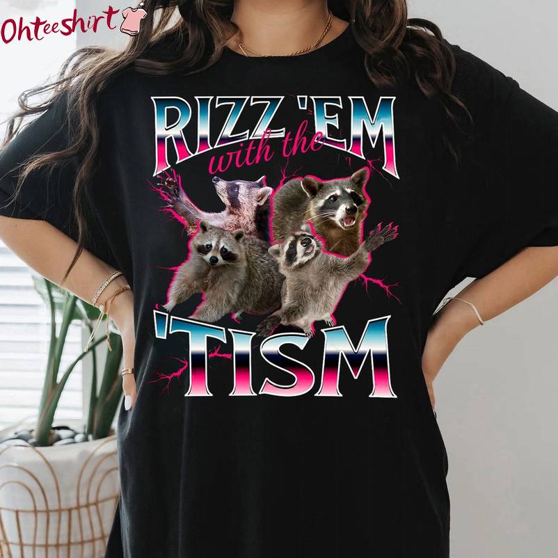Top Rizz Em With The Tism Shirt, Bootleg Autism Short Sleeve Long Sleeve Gifts For Lover