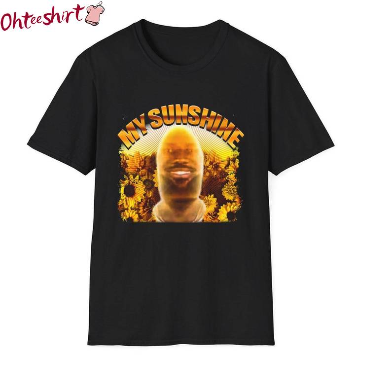 Lebron You Are My Sunshine Meme Shirt, Sunny Smile Crewneck Sweatshirt Tank Top