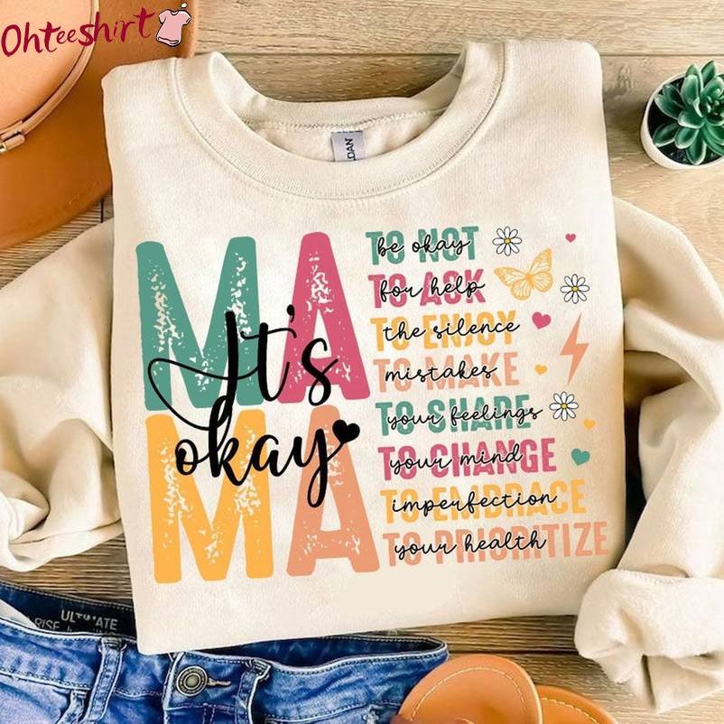 Mama It's Okay Shirt, One Mental Health Breakdown Short Sleeve Tee Tops