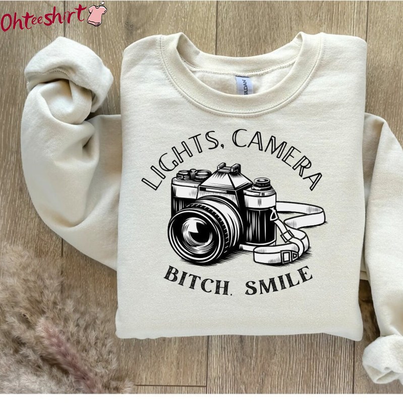 Lights Camera Shirt, Lights Camera Bitch Smile Long Sleeve Sweater