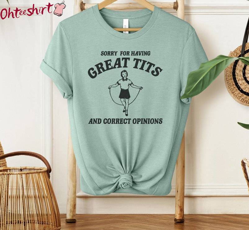 Sorry For Having Great Tits Shirt, Funny Long Sleeve Sweater