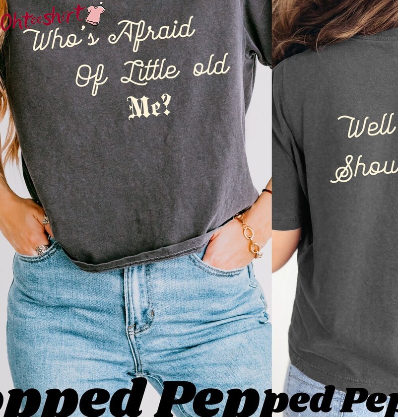 Who S Afraid Of Little Old Me Vintage Shirt, Tortured Poets Department Short Sleeve Sweater