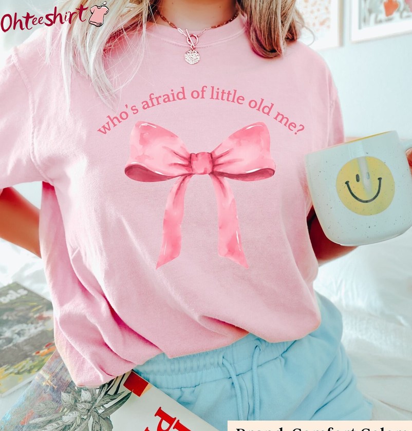 Who S Afraid Of Little Old Me Swiftie Shirt, Funny Swiftie Music Long Sleeve Sweater