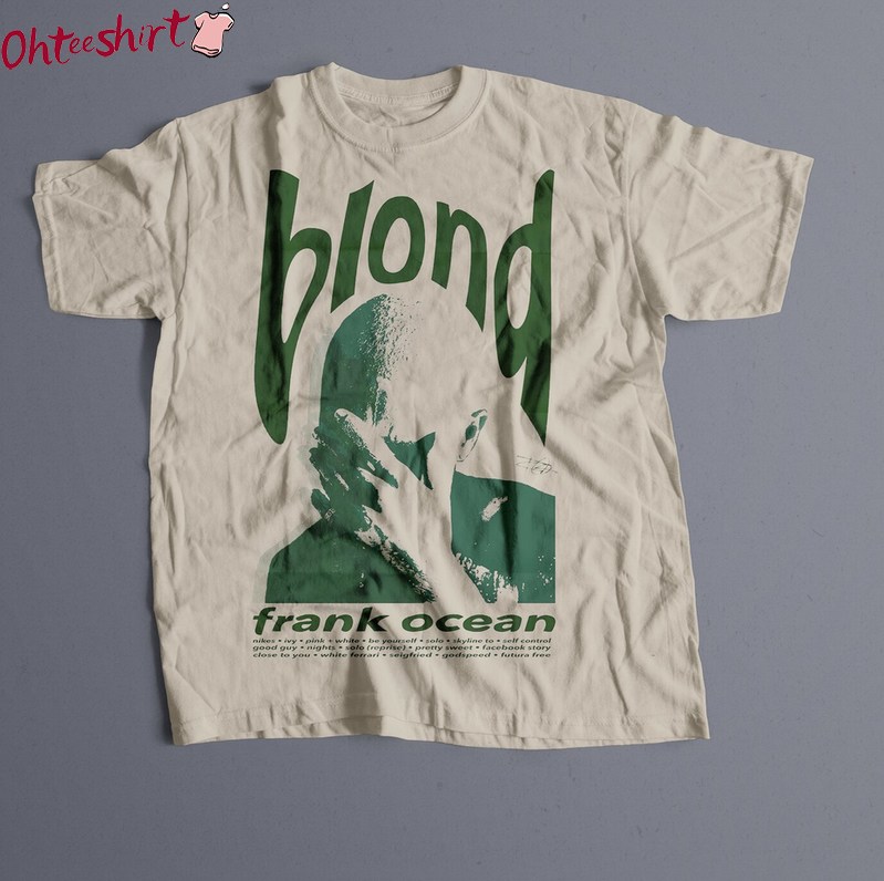 Must Have Frank Ocean Blond Shirt, Unisex T Shirt Short Sleeve Gift For Rap Lovers