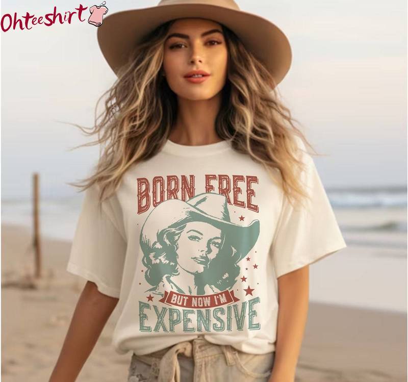 Retro Born Free But Now I'm Expensive Shirt, Independence Day Short Sleeve Long Sleeve