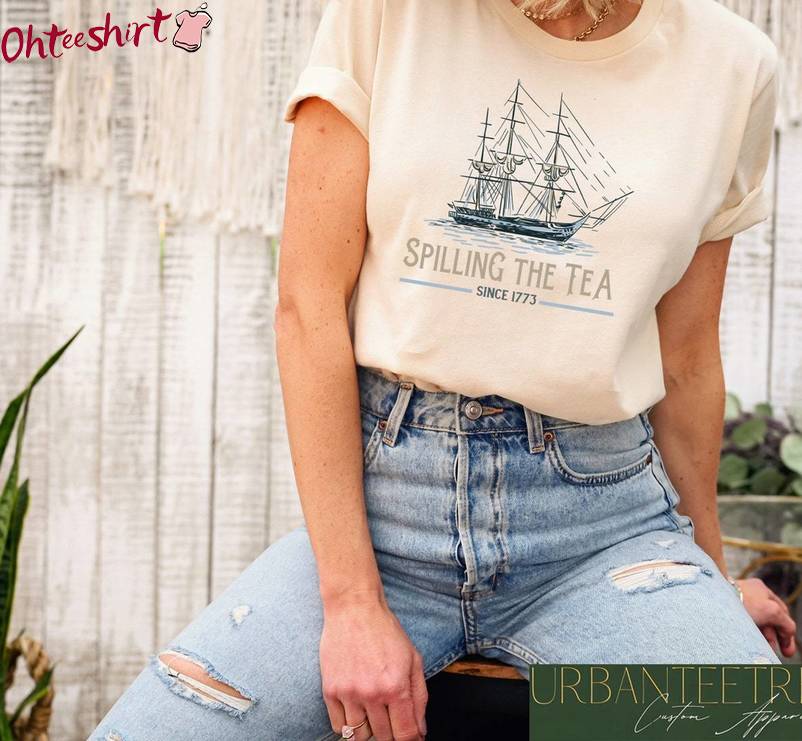 Awesome Spilling Tea Since 1773 Shirt, Unique Boat Short Sleeve Tee Tops