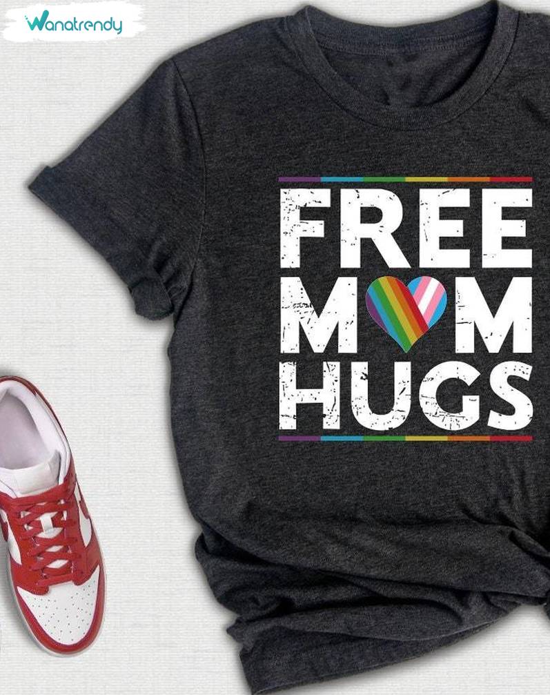 Awesome Rainbow Pride Sweatshirt , Trendy Free Mom Hugs Shirt Short Sleeve
