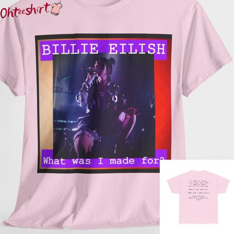 New Rare Billie Eilish Shirt, Groovy What Was I Made For Short Sleeve Long Sleeve