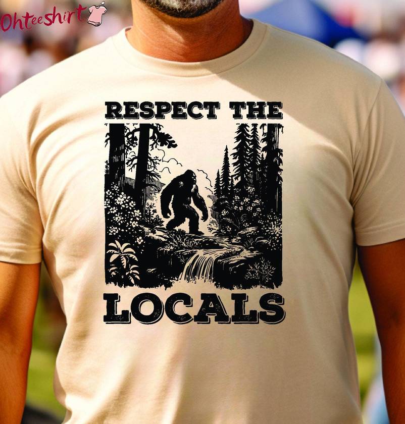 Must Have Respect The Locals Shirt, Unique Summer Tee Tops Sweater