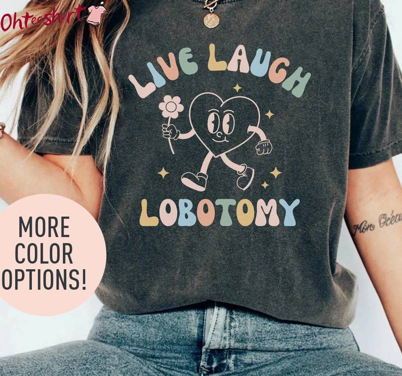 Unique Live Laugh Lesbian Shirt, Mental Health Awareness Crewneck Long Sleeve