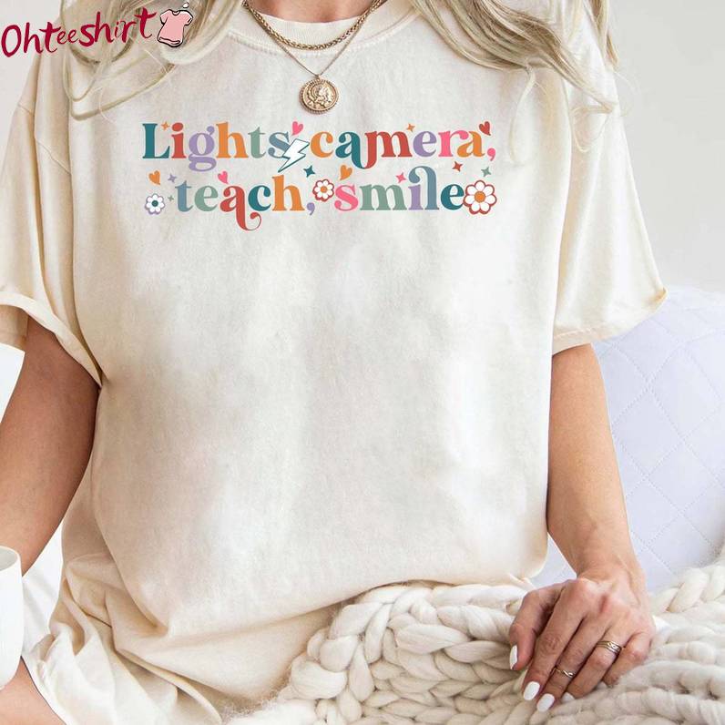 Comfort Colors Lights Camera Teach Smile Shirt, Unique Tee Tops Sweater Gift For Teacher's Day