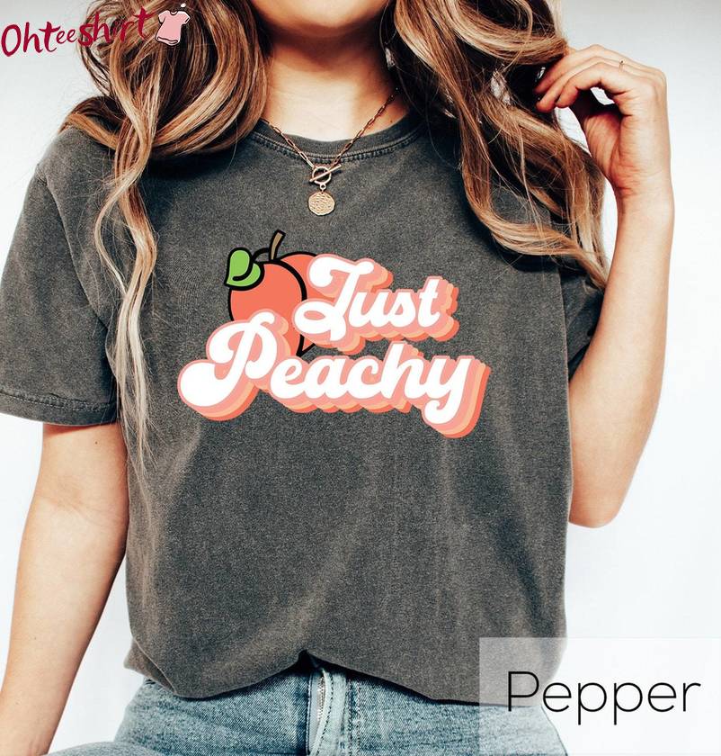 Cute Just Peachy Shirt, Comfort Unisex Hoodie Short Sleeve For Women