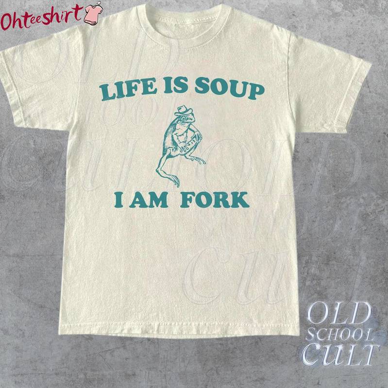 Cool Design Life Is Soup I Am Fork Frog Shirt, Funny Frog Meme Long Sleeve Sweater