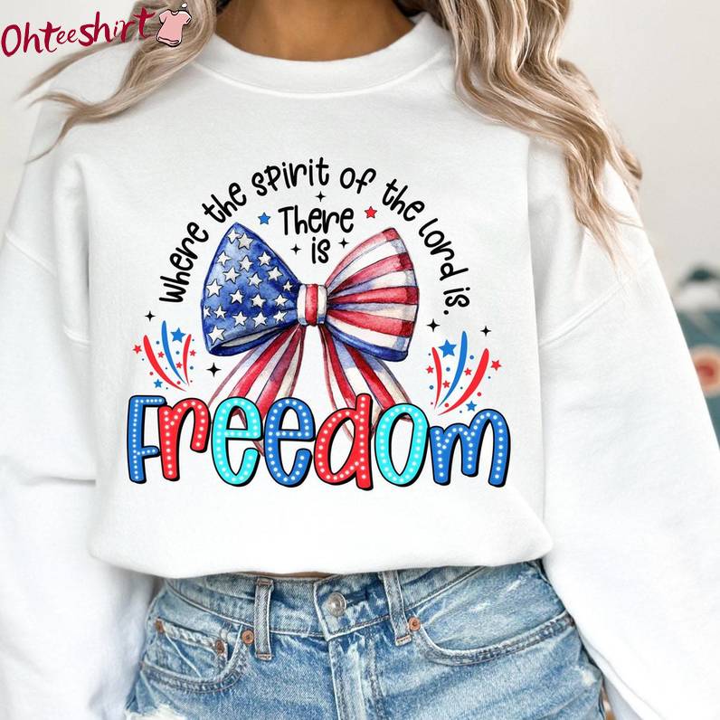 Coquette Unisex Hoodie, Comfort Where The Spirit Of The Lord Is There Is Freedom Shirt Tee Tops