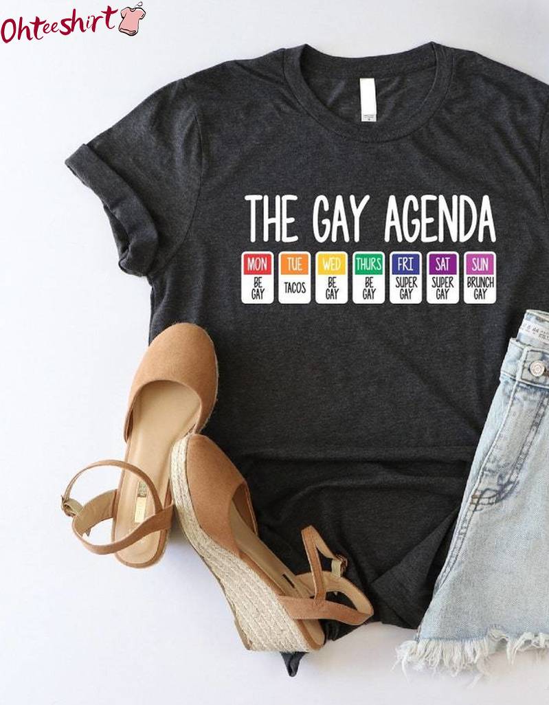 Must Have Equality Sweatshirt , Cool Design The Gay Agenda Shirt Short Sleeve