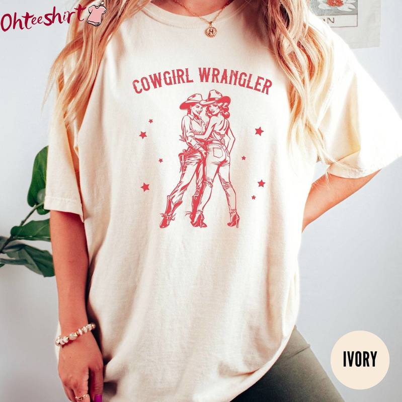 Cowgirl Wrangler Inspirational Shirt, Pride Lesbian Short Sleeve Crewneck